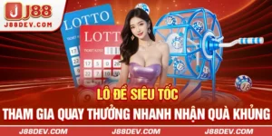 Lô Đề Siêu Tốc - Tham Gia Quay Thưởng Nhanh Nhận Quà Khủng